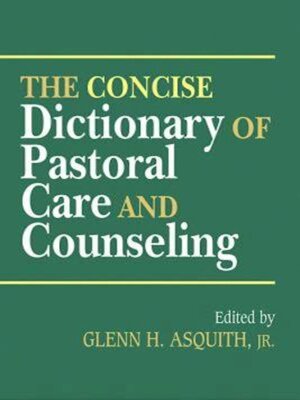 cover image of The Concise Dictionary of Pastoral Care and Counseling